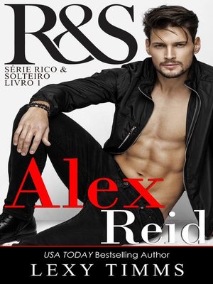 cover image of Alex Reid--Série Rico & Solteiro--Livro 1